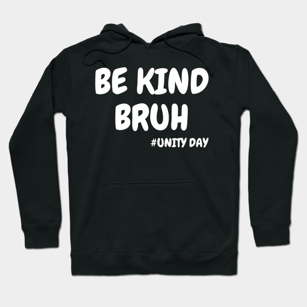 be kind bruh Hoodie by retro bloom